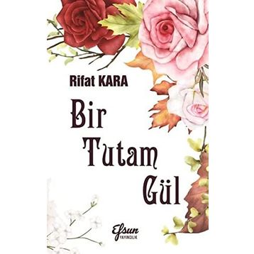 Bir Tutam Gül - Rifat Kara