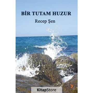 Bir Tutam Huzur - Recep Şen