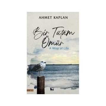 Bir Tutam Ömür - Ahmet Kaplan