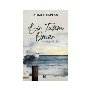 Bir Tutam Ömür - Ahmet Kaplan