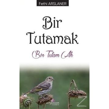 Bir Tutamak - Fethi Arslaner