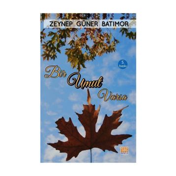 BIR UMUT VARSA - ZEYNEP GÜNER BATIMOR