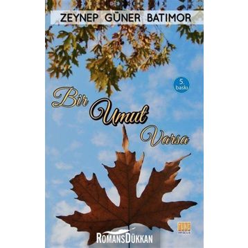 BIR UMUT VARSA - ZEYNEP GÜNER BATIMOR