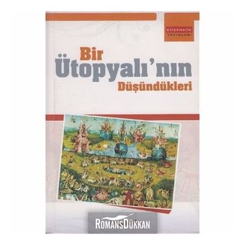 BIR ÜTOPYALININ DÜŞÜNDÜKLERİ - OSMAN AKDAĞ