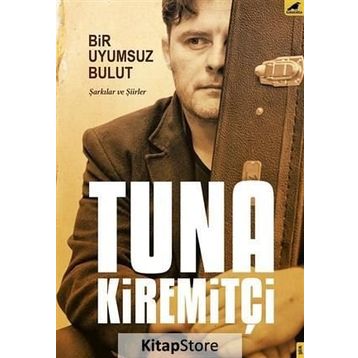 Bir Uyumsuz Bulut - Tuna Kiremitçi