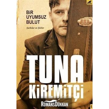 Bir Uyumsuz Bulut - Tuna Kiremitçi