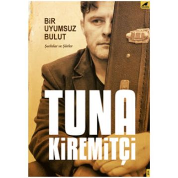 Bir Uyumsuz Bulut - Tuna Kiremitçi