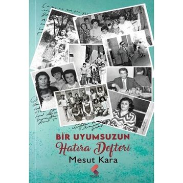 Bir Uyumsuzun Hatıra Defteri - Mesut Kara