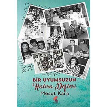 Bir Uyumsuzun Hatıra Defteri - Mesut Kara