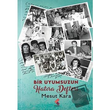 Bir Uyumsuzun Hatıra Defteri - Mesut Kara