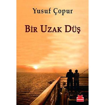Bir Uzak Düş - Yusuf Çopur