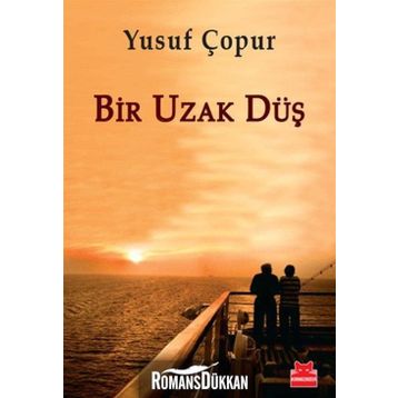 Bir Uzak Düş - Yusuf Çopur
