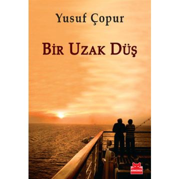 Bir Uzak Düş - Yusuf Çopur