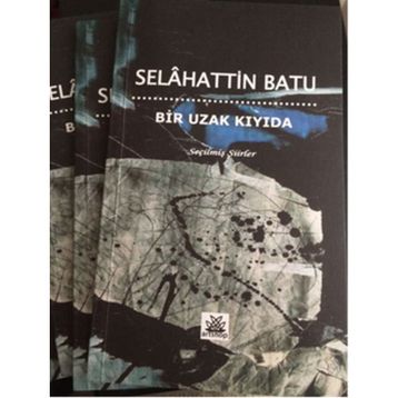 Bir Uzak Kıyıda - Selahattin Batu