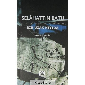 Bir Uzak Kıyıda - Selahattin Batu
