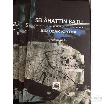 Bir Uzak Kıyıda - Selahattin Batu