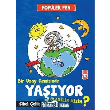Bir Uzay Gemisinde Yaşıyor Olabilir Misin ? - Sibel Çelik