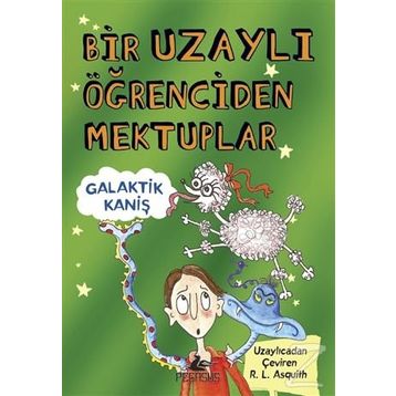 Bir Uzaylı Öğrenciden Mektuplar - 3 - Ros Asquith
