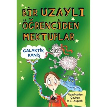 Bir Uzaylı Öğrenciden Mektuplar - 3 - Ros Asquith