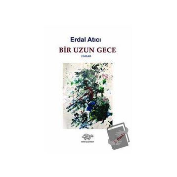 Bir Uzun Gece - Erdal Atıcı