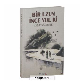 Bir Uzun İnce Yol Ki - ahmed ozdemir