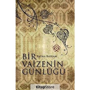 Bir Vaizenin Günlüğü - Fatma Bayram