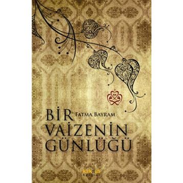 Bir Vaizenin Günlüğü - Fatma Bayram