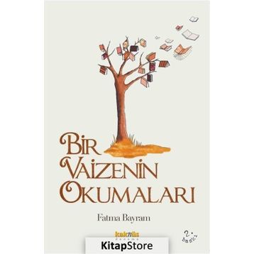 Bir Vaizenin Okumaları - Fatma Bayram