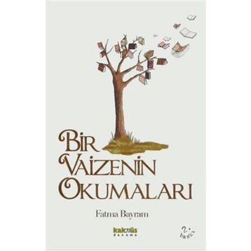 Bir Vaizenin Okumaları - Fatma Bayram