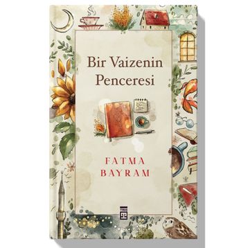 Bir Vaizenin Penceresi - Fatma Bayram