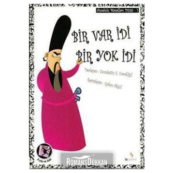 BIR VAR İDİ BIR YOK İDİ - CEMALETTIN E. KAVAKLIGİL