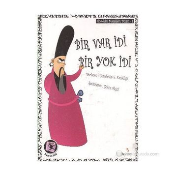 BIR VAR İDİ BIR YOK İDİ - CEMALETTIN E. KAVAKLIGİL