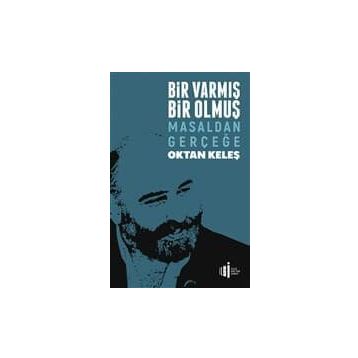 Bir Varmış Bir Olmuş - Oktan Keleş