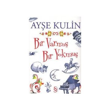 BIR VARMIŞ BIR YOKMUŞ - AYŞE KULIN