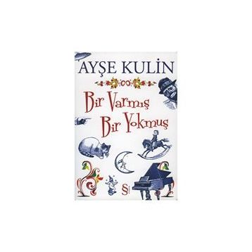 BIR VARMIŞ BIR YOKMUŞ - AYŞE KULIN