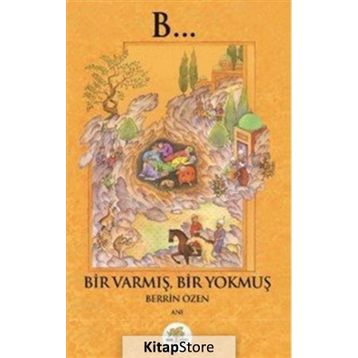 Bir Varmış Bir Yokmuş - Berrin Özen