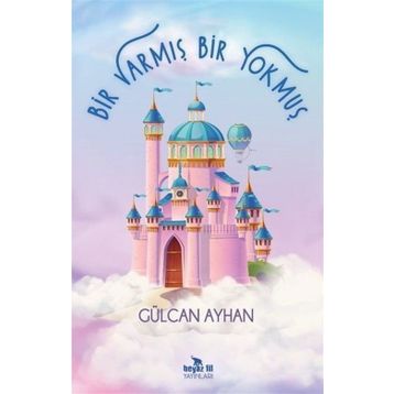 Bir Varmış Bir Yokmuş - Gülcan Ayhan