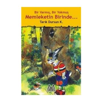 BIR VARMIŞ, BIR YOKMUŞ MEMLEKETIN BIRINDE... - TARIK DURSUN KAKINÇ