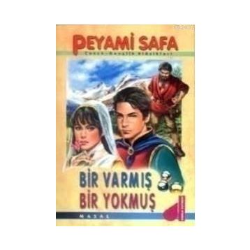 BIR VARMIŞ BIR YOKMUŞ - PEYAMI SAFA