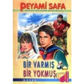 BIR VARMIŞ BIR YOKMUŞ - PEYAMI SAFA