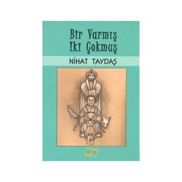 Bir Varmış İki Çokmuş - Nihat Taydaş