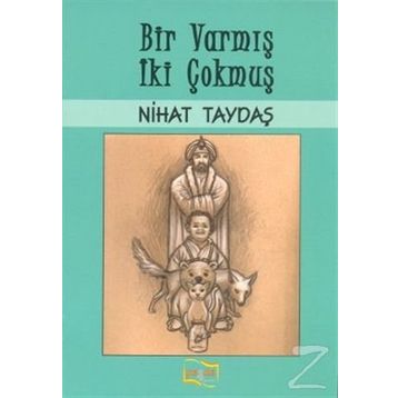 Bir Varmış İki Çokmuş - Nihat Taydaş