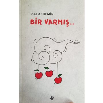 Bir Varmış... - Rıza Akdemir