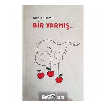 Bir Varmış... - Rıza Akdemir