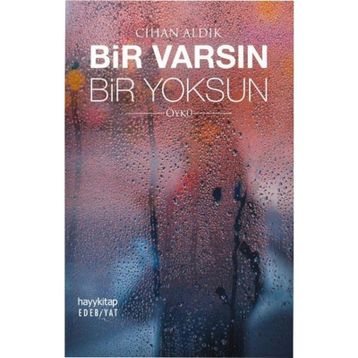 Bir Varsın Bir Yoksun - Cihan Aldık