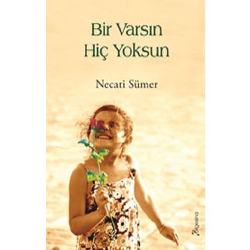 Bir Varsın Hiç Yoksun - Necati Sümer