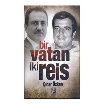 BIR VATAN İKI REIS - ÇINAR ÖZKAN