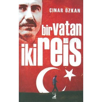 BIR VATAN İKI REIS - ÇINAR ÖZKAN
