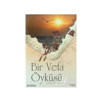 Bir Vefa Öyküsü - Şefika Kaya Meriç