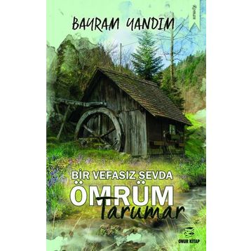 Bir Vefasız Sevda Ömrüm Tarumar - Bayram Yandım